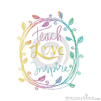 Teach love inspire Vector Illustration