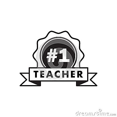 Teacher number one. Happy teachers day hand lettering design poster ranking professional highest degree, most excellent Vector Illustration