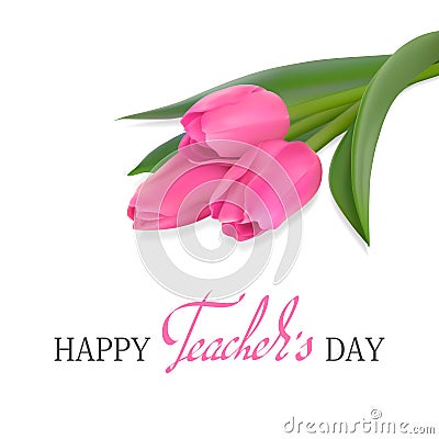 Teachers day card with tulips Vector Illustration