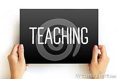 Teaching - engagement with learners to enable their understanding and application of knowledge, concepts and processes, text Stock Photo