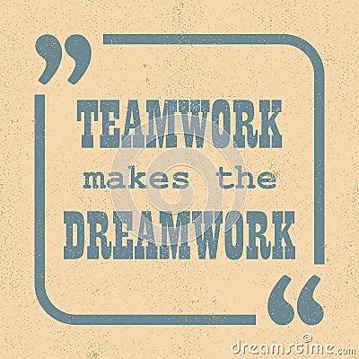 Teamwork makes the dreamwork. Inspirational motivational quote. Vector illustration Vector Illustration