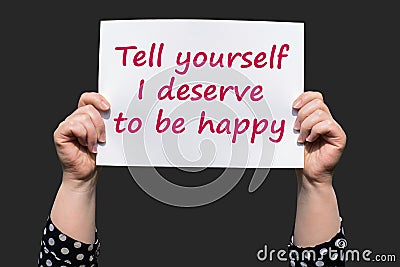 Tell yourself I deserve to be happy Stock Photo