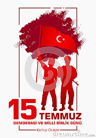 15 Temmuz Demokrasi ve milli birlik gunu. Translation from Turkish: July 15 The Democracy and National Unity Day Vector Illustration