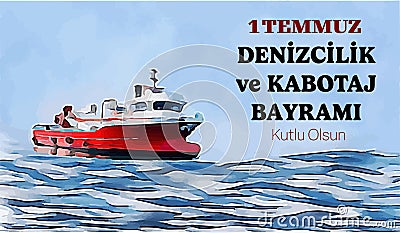 1 Temmuz Denizcilik ve Kabotaj Bayram? template design. Text translate: July 1st Maritime and Cabotage Day Cartoon Illustration