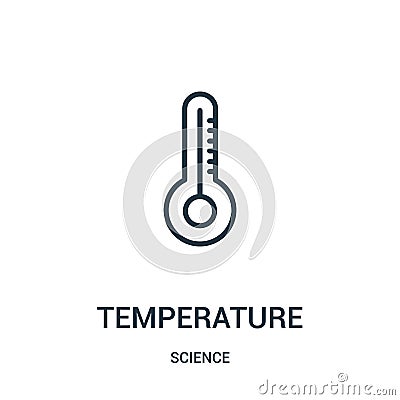 temperature icon vector from science collection. Thin line temperature outline icon vector illustration. Linear symbol Vector Illustration