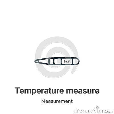 Temperature measure outline vector icon. Thin line black temperature measure icon, flat vector simple element illustration from Vector Illustration