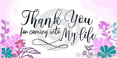 Romantic Love Quote Thank You for Coming Into My Life vector Natural Background Vector Illustration