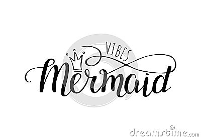 Template phrase Mermaid vibes Vector Illustration