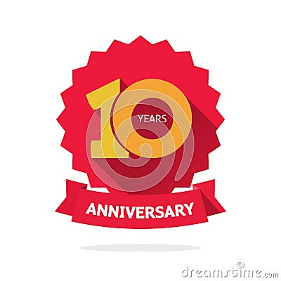 Ten year anniversary vector label, 10 years birthday sticker isolated Vector Illustration