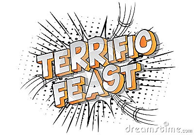 Terrific Feast - Comic book style words. Vector Illustration