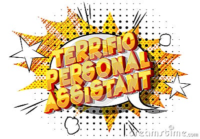 Terrific Personal Assistant - Comic book style words. Vector Illustration