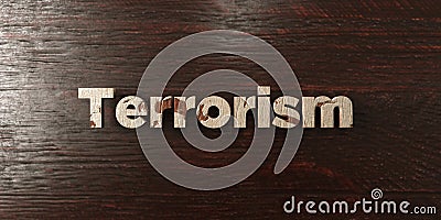 Terrorism - grungy wooden headline on Maple - 3D rendered royalty free stock image Stock Photo