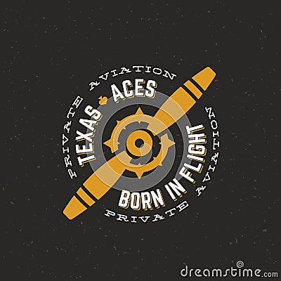 Texas Aces Airplane Vector Retro Label, Sign or Logo Template. Vintage Plane Airscrew with Circle Typography and Shabby Vector Illustration