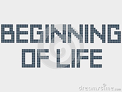 Text beginning of life. Old computer font, squares, staircase effect. Pixel square font. Alphabet letters. Typeface Vector Illustration