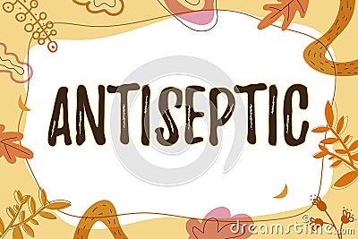 Text caption presenting Antiseptic. Concept meaning antimicrobial agents that delays or completely eliminate the Stock Photo