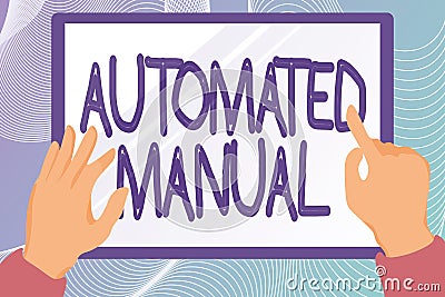 Text sign showing Automated Manual. Business concept as trigger shift and it can switch between moods easily Hands Stock Photo