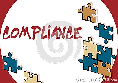Text sign showing Compliance. Conceptual photo the action or fact of complying with a wish or commands Creating New Stock Photo