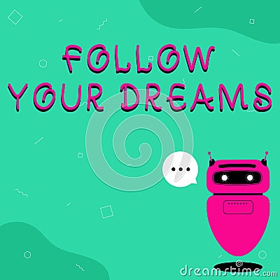 Text caption presenting Follow Your Dreams. Word for drives you on into your chosen future by working hard Illustration Stock Photo