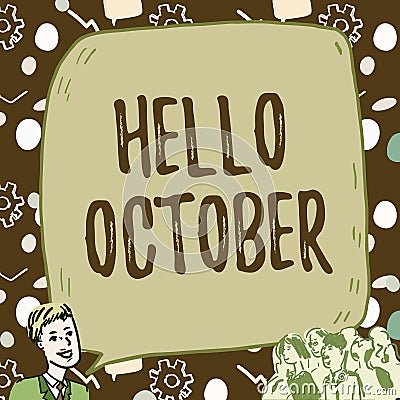 Text caption presenting Hello October. Conceptual photo Last Quarter Tenth Month 30days Season Greeting Businessman With Stock Photo