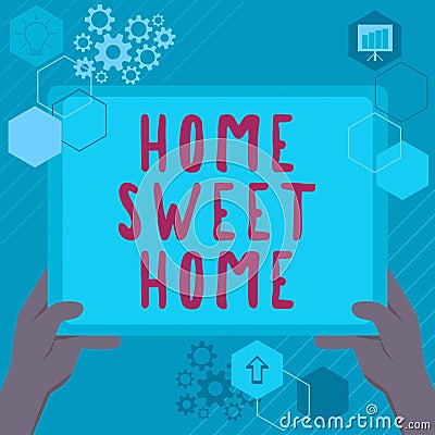 Text caption presenting Home Sweet Home. Business idea Welcome back pleasurable warm, relief, and happy greetings Stock Photo