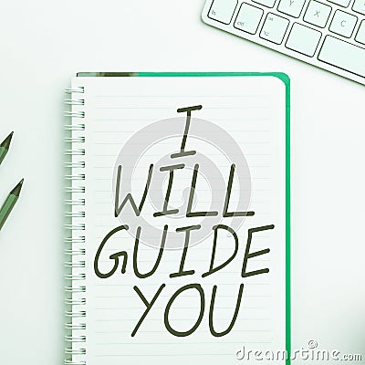 Text caption presenting I Will Guide You. Business concept Help showing a route Influence to do or think something Stock Photo