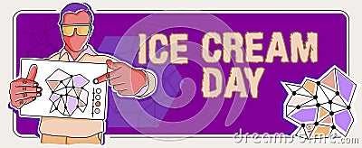 Text caption presenting Ice Cream Day. Business idea Special moment for eating something sweet desserts happiness Stock Photo