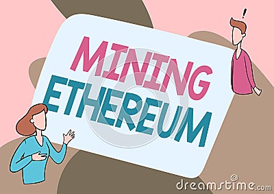 Text caption presenting Mining Ethereum. Business showcase the process of increasing the volume of Ether in circulation Stock Photo