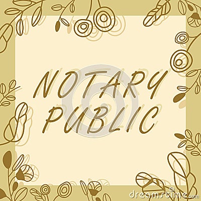 Text caption presenting Notary Public. Word for Legality Documentation Authorization Certification Contract Stock Photo