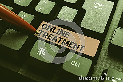 Text caption presenting Online Treatment. Internet Concept providing mental health services over the internet Abstract Stock Photo