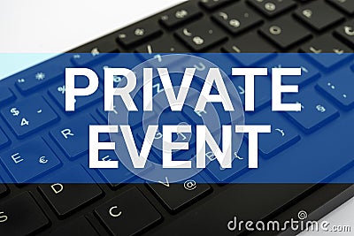 Text caption presenting Private Event. Conceptual photo Exclusive Reservations RSVP Invitational Seated Computer Stock Photo