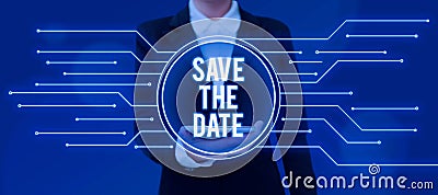 Handwriting text Save The Date. Concept meaning Systematized events Scheduled activity Recorded Filed Stock Photo