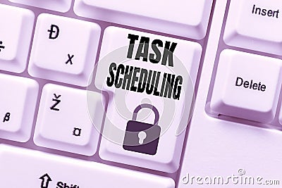 Sign displaying Task Scheduling. Business overview The assignment of start and end times to a set of tasks Voice And Stock Photo