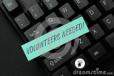 Handwriting text Volunteers Needed. Business idea Social Community Charity Volunteerism Stock Photo