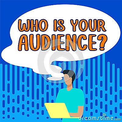 Text caption presenting Who Is Your Audience. Word Written on who is watching or listening to it Stock Photo