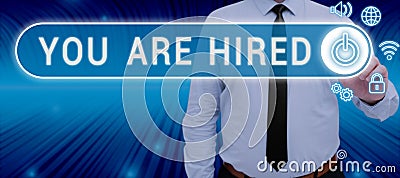 Writing displaying text You Are Hired. Conceptual photo Recruitment being selected for a job the right candidate Stock Photo