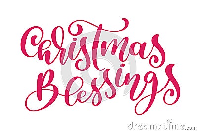 Text Christmas Blessings hand written calligraphy lettering. handmade vector illustration. Fun brush ink typography for Vector Illustration