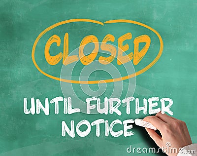 Text CLOSED UNTIL FURTHER NOTICE on chalkboard Stock Photo