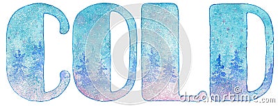 Text Cold, inscription, letters painted in watercolor with snowflakes and winter elements Stock Photo