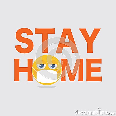 Text And Emoji Stay Home Font to Allow People to Stay in The House to Prevent The Corona Virus that is Spreading Throughout the Wo Vector Illustration