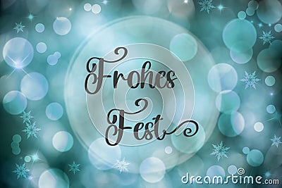 Text Frohes Fest, Means Happy Holidays, Turquoise Christmas Background Stock Photo