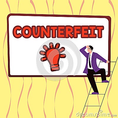 Text showing inspiration Counterfeit. Business approach made in imitation of something else with intent to deceive Stock Photo