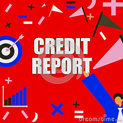 Text showing inspiration Credit Report. Internet Concept Borrowing Rap Sheet Bill and Dues Payment Score Debt History Stock Photo