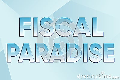 Text showing inspiration Fiscal Paradise. Word for The waste of public money is a great concern topic Line Illustrated Stock Photo