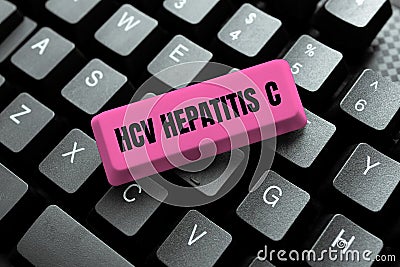 Text showing inspiration Hcv Hepatitis C. Business idea Liver disease caused by a virus severe chronic illness -48666 Stock Photo