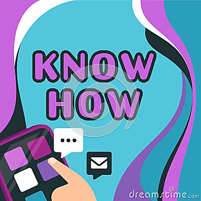 Text showing inspiration Know How. Business showcase The process to learn of doing things you will do for the first time Stock Photo