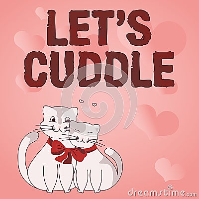 Text caption presenting LETS CUDDLE. Business showcase Expressing love between pair Cats tied together with bow Stock Photo