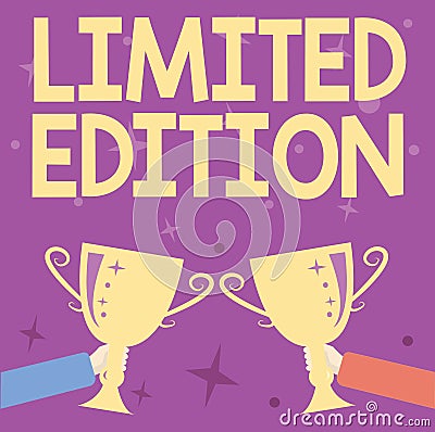 Handwriting text Limited Edition. Business concept Work of something which is only produced in small numbers Abstract Stock Photo