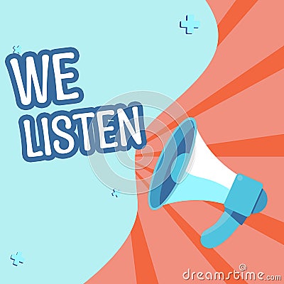 Text showing inspiration We Listen. Business approach Group of people that is willing to hear anything you want to say Stock Photo