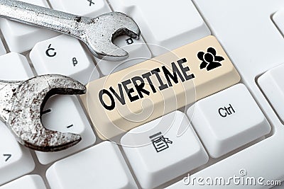 Text showing inspiration Overtime. Concept meaning Time or hours worked in addition to regular working hours Abstract Stock Photo