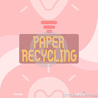 Text showing inspiration Paper Recycling. Business overview Using the waste papers in a new way by recycling them Stock Photo